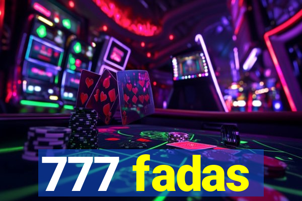 777 fadas